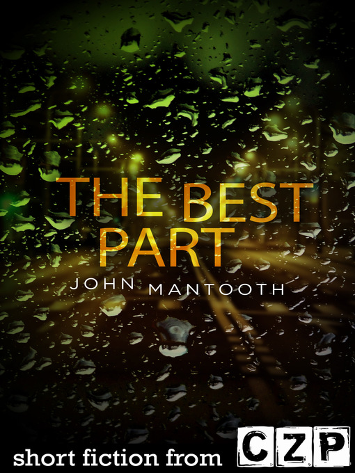 Title details for The Best Part by John Mantooth - Available